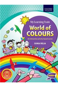 My Learning Train: World of Colours, Beginners: An Interactive Activity-Based Course