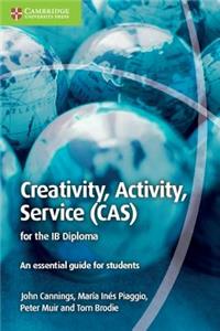 Creativity, Activity, Service (CAS) for the Ib Diploma