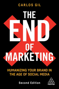 End of Marketing: Humanizing Your Brand in the Age of Social Media