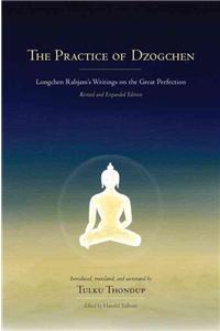 The Practice of Dzogchen: Longchen Rabjam's Writings on the Great Perfection