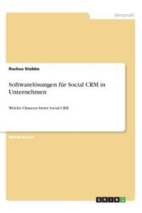 Softwarelösungen für Social CRM in Unternehmen