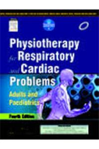 Physiotherapy for Respiratory and Cardiac Problems: Adults and Paediatrics, 4/E