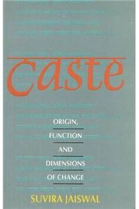 Caste: Origin, Function and Dimensions of Change