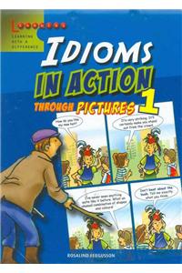 Idioms In Action Through Pictures 1