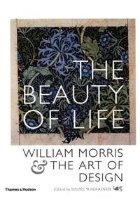 Beauty of Life: William Morris & the Art of Design