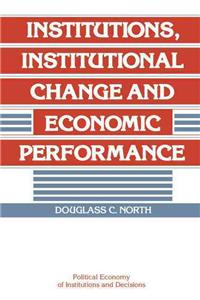 Institutions, Institutional Change and Economic Performance