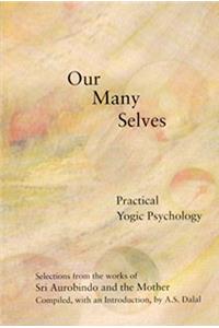 Our Many Selves: Practical Yogic Psychology