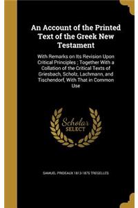 Account of the Printed Text of the Greek New Testament