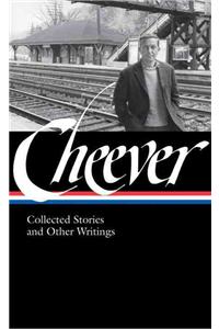 John Cheever: Collected Stories and Other Writings (Loa #188): Collected Stories and Other Writings