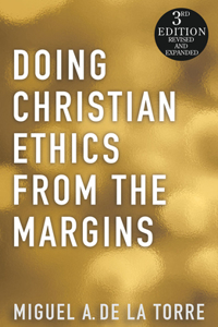 Doing Christian Ethics from the Margins - 3rd Edition