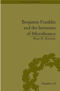 Benjamin Franklin and the Invention of Microfinance