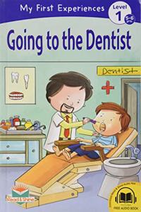 Going to the Dentist - My First Experience Book for 4-5 Years Old