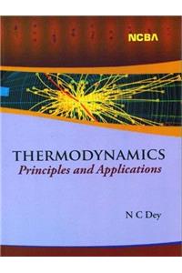 THERMODYNAMICS PRINCIPLES AND APPLICATIONS