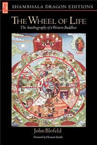 Wheel of Life: The Autobiography of a Western Buddhist