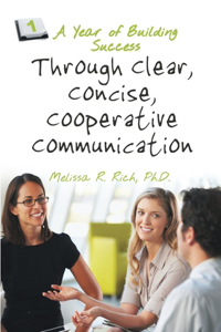 Year of Building Success Through Clear, Concise, Cooperative Communication