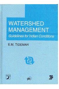 Watershed Management: Guidelines for Indian Conditions