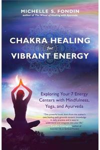 Chakra Healing for Vibrant Energy