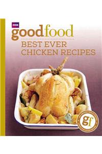 Good Food: Best Ever Chicken Recipes