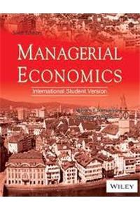 Managerial Economics, International Student Version, 6Th Edition