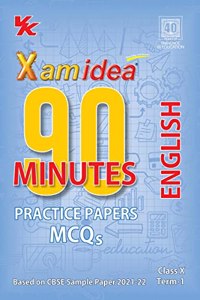 Xam idea 90 Minutes Practice Papers Class 10 English For Term-I (As Per Latest CBSE Updates)