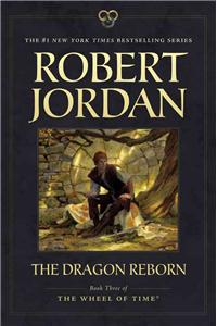 The Dragon Reborn: Book Three of 'The Wheel of Time'