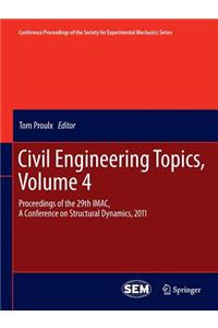 Civil Engineering Topics, Volume 4: Proceedings of the 29th Imac, a Conference on Structural Dynamics, 2011