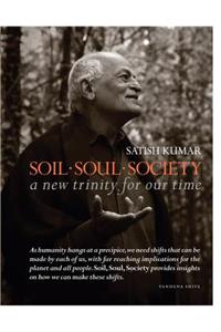 Soil - Soul - Society: A New Trinity for Our Time