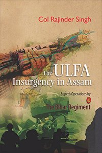 The ULFA Insurgency in Assam