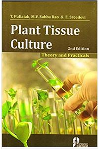 Plant Tissue Culture : Theory and Practicals 2nd. Ed.