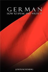 German: How to Speak and Write It