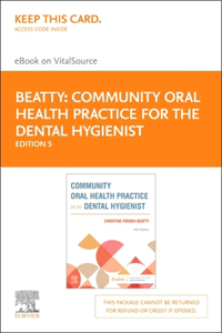 Community Oral Health Practice for the Dental Hygienist - Elsevier eBook on Vitalsource (Retail Access Card)