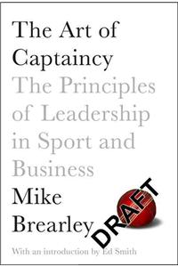 Art of Captaincy: What Sport Teaches Us About Leadership