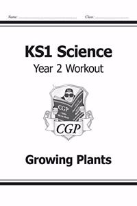 KS1 Science Year 2 Workout: Growing Plants