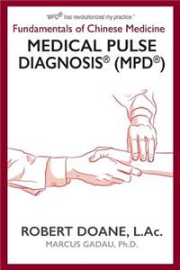 Medical Pulse Diagnosis(R) (MPD(R))