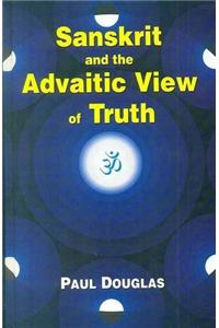 Sanskrit and the Advaitic View of Truth