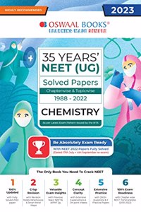 Oswaal 35 Years' NEET UG Solved Papers Chapterwise & Topicwise Chemistry 1988-2022 (For 2023 Exam)