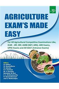 AGRICULTURE EXAM'S MADE EASY- FOR ALL AGRICULTURAL COMPETITIVE EXAMMINATIONS