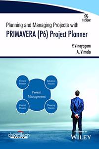 Planning and Managing Projects with PRIMAVERA (P6) Project Planner