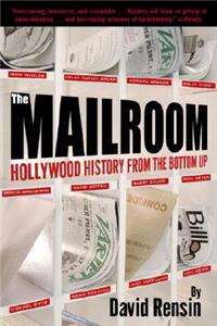 Mailroom: Hollywood History from the Bottom Up