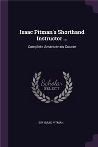 Isaac Pitman's Shorthand Instructor ...