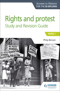 Access to History for the IB Diploma Rights and protest Study and Revision Guide: Hodder Education Group