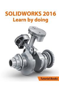 SOLIDWORKS 2016 Learn by doing