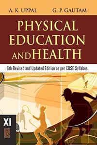 CBSE Class 11: Physical Education and Health XI (6th Revised and Updated Edition as per CBSE Syllabus)