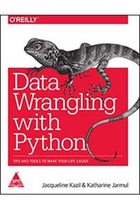 Data Wrangling with Python: Tips and Tools to Make Your Life Easier