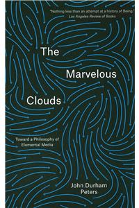 Marvelous Clouds: Toward a Philosophy of Elemental Media