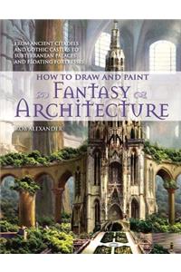 How to Draw and Paint Fantasy Architecture