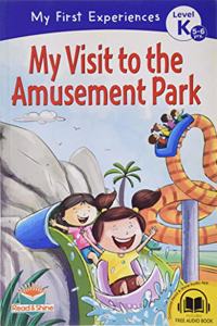 My Visit to the Amusement Park - My First Experience Book for 4-5 Years Old