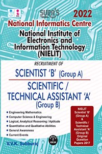 SURA`S NIELIT ( National Institute of Electronics and Information Technology ) Scientist B ( Group A ) Scientific / Technical Assistant A ( Group B ) Exam Books - LATEST EDITION 2022
