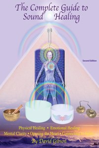 Complete Guide to Sound Healing