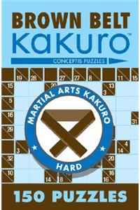 Brown Belt Kakuro: 150 Puzzles